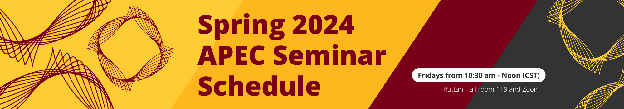 Spring 2024 APEC Seminar Schedule, Fridays from 10:30am - Noon (CST), Ruttan Hall room 119 and Zoom